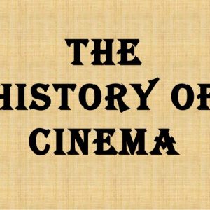 Moving Pictures: A History Of Cinema In Four Acts
