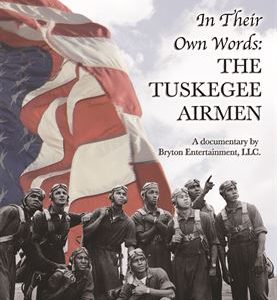 Living History Film Series:  In Their Own Words: The Tuskegee Airmen